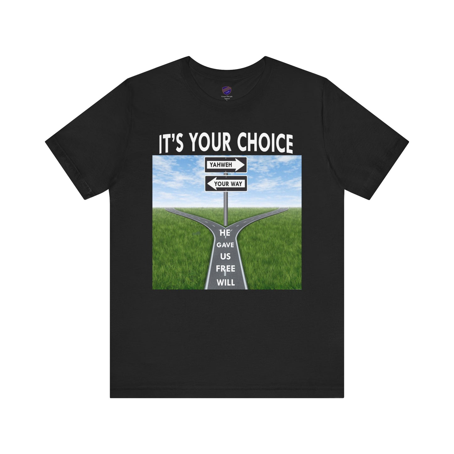 It's Your Choice - Faith Inspired Unisex Jersey Tee