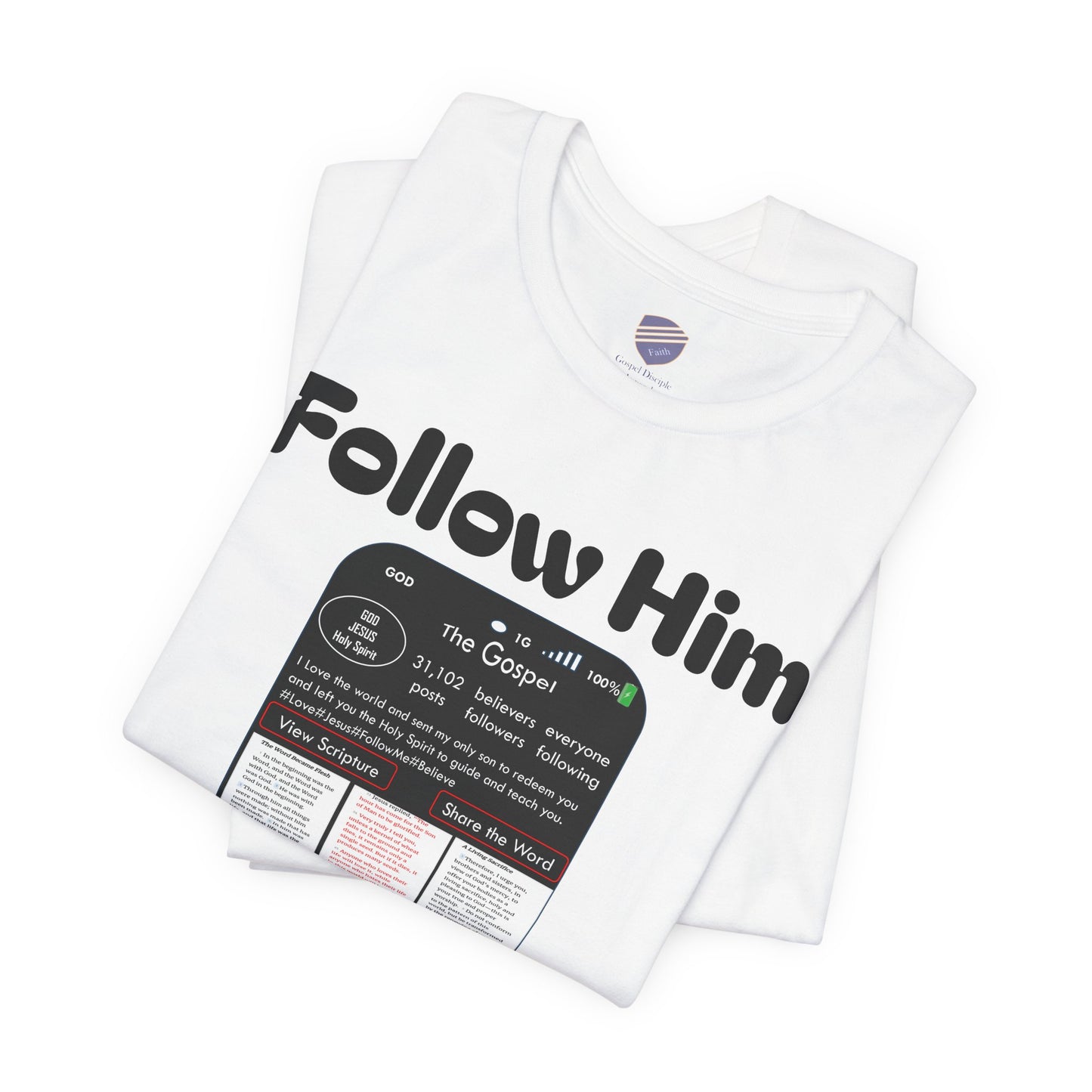 Follow Him - Faith - Inspired Unisex Tee