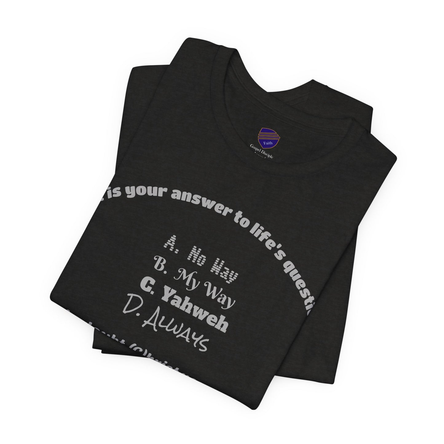 The Answer - Faith - Inspired Unisex Short Sleeve Top
