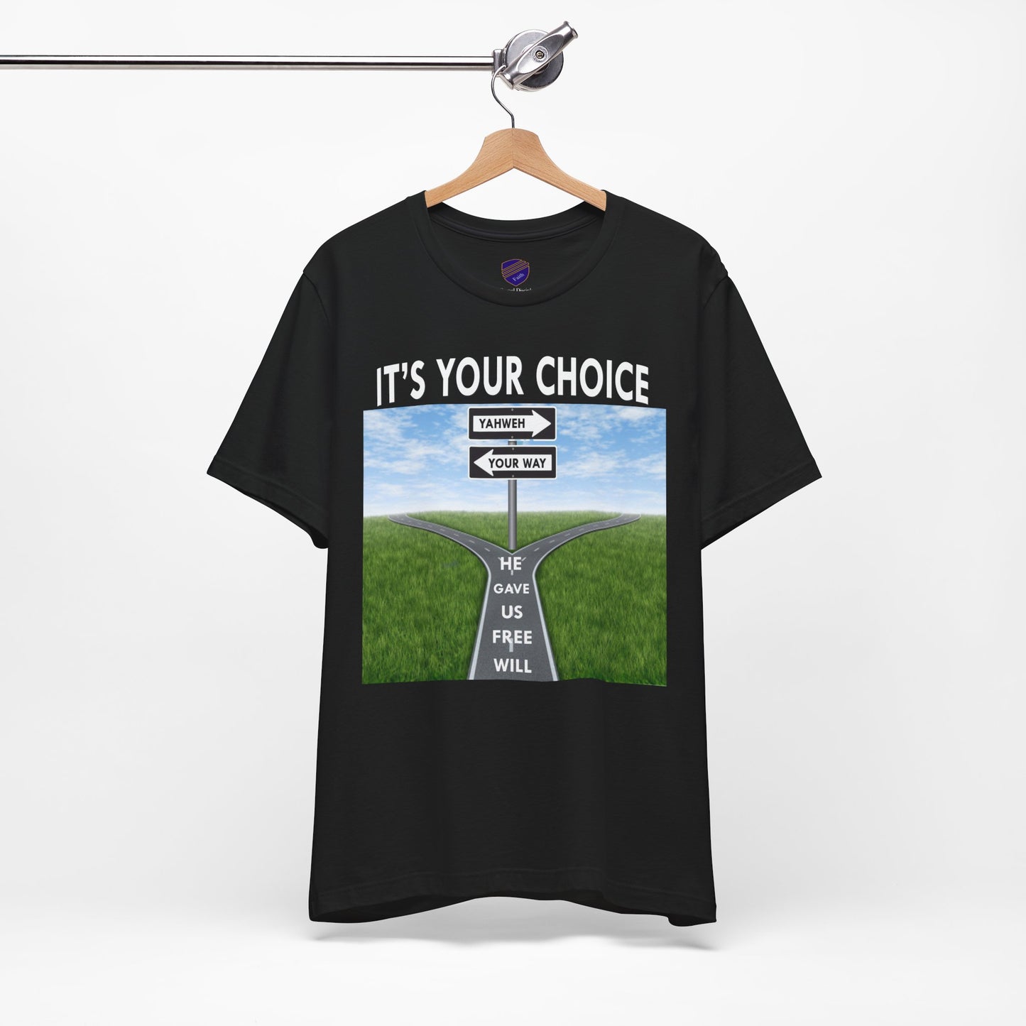 It's Your Choice - Faith Inspired Unisex Jersey Tee
