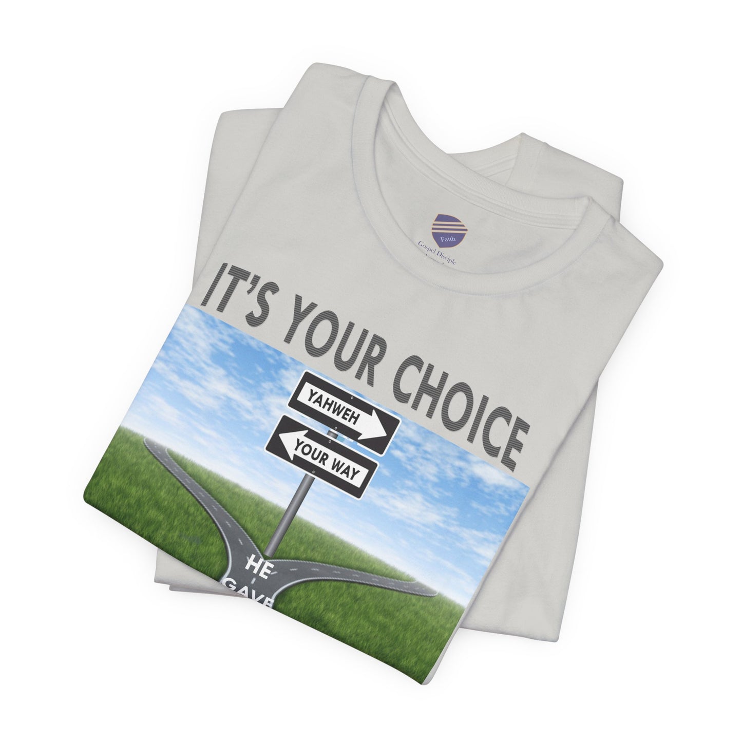 It's Your Choice - Faith Inspired Unisex Jersey Tee
