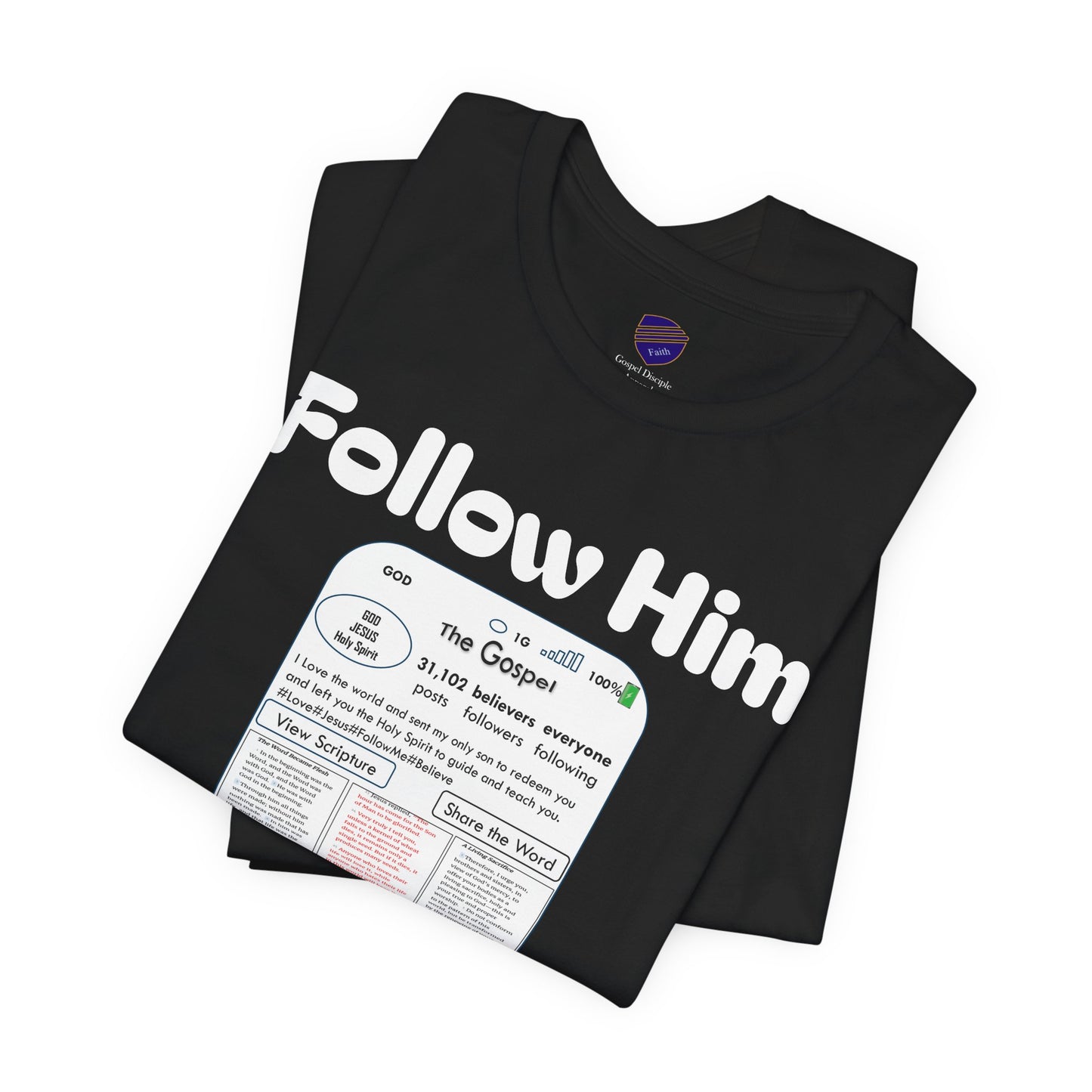 Follow Him - Faith - Inspired Unisex Tee