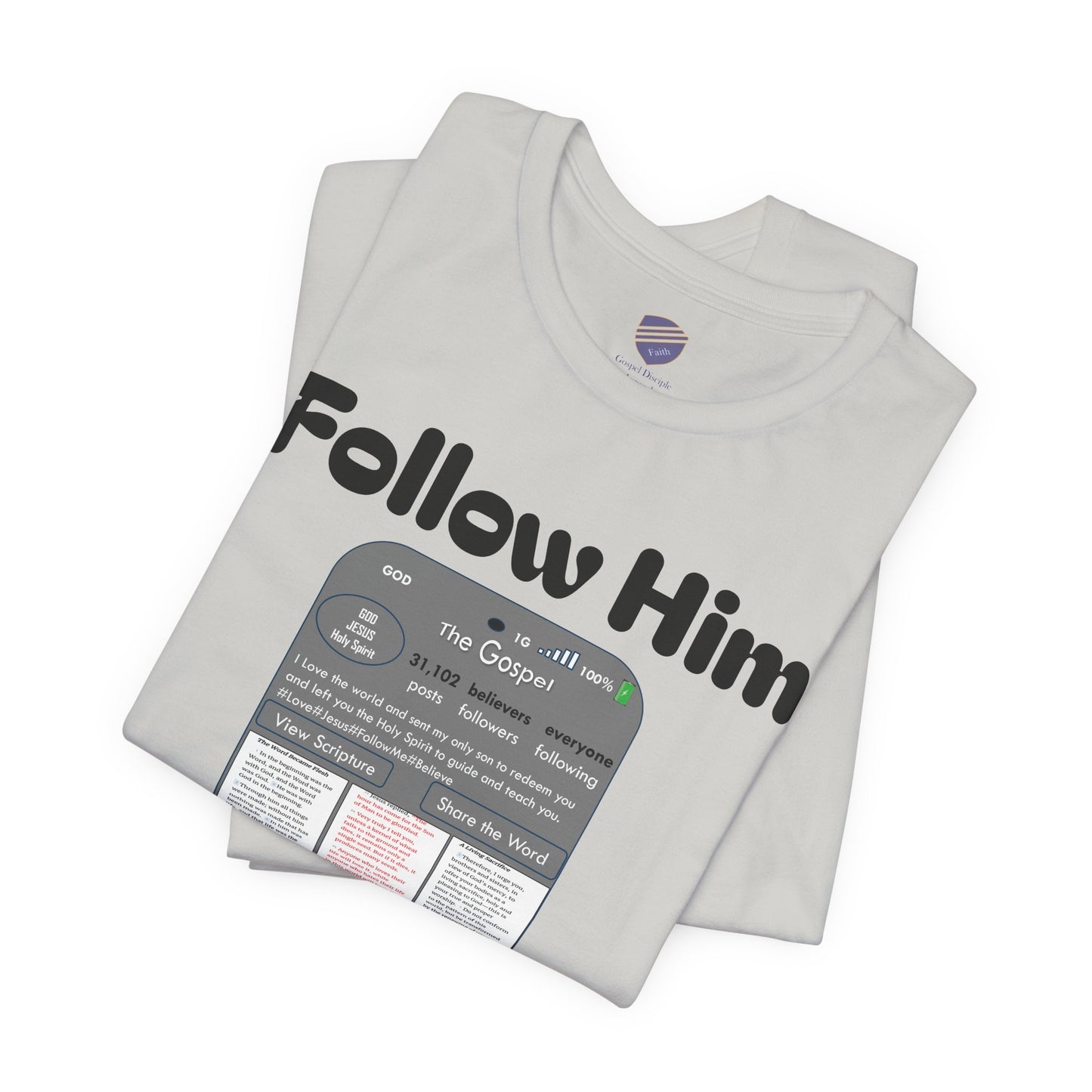 Follow Him - Faith - Inspired Unisex Tee