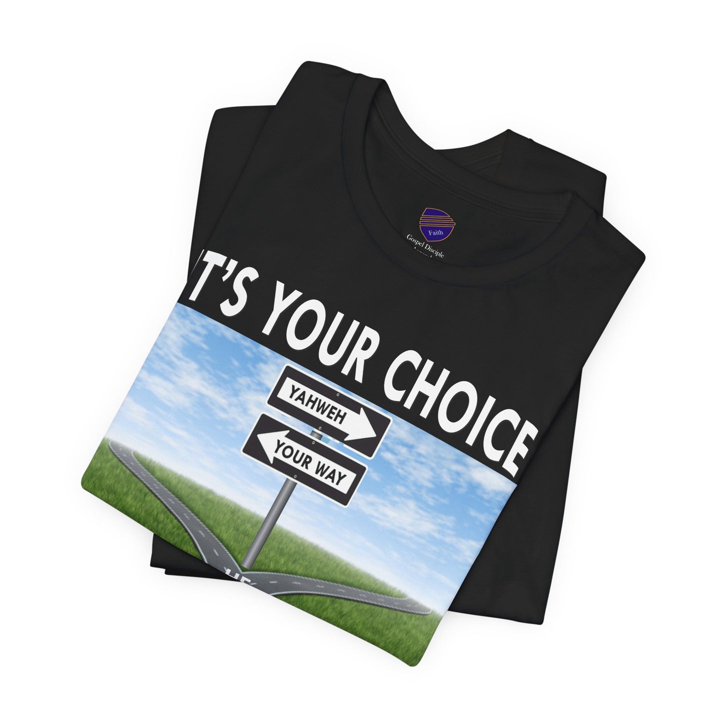 It's Your Choice - Faith Inspired Unisex Jersey Tee