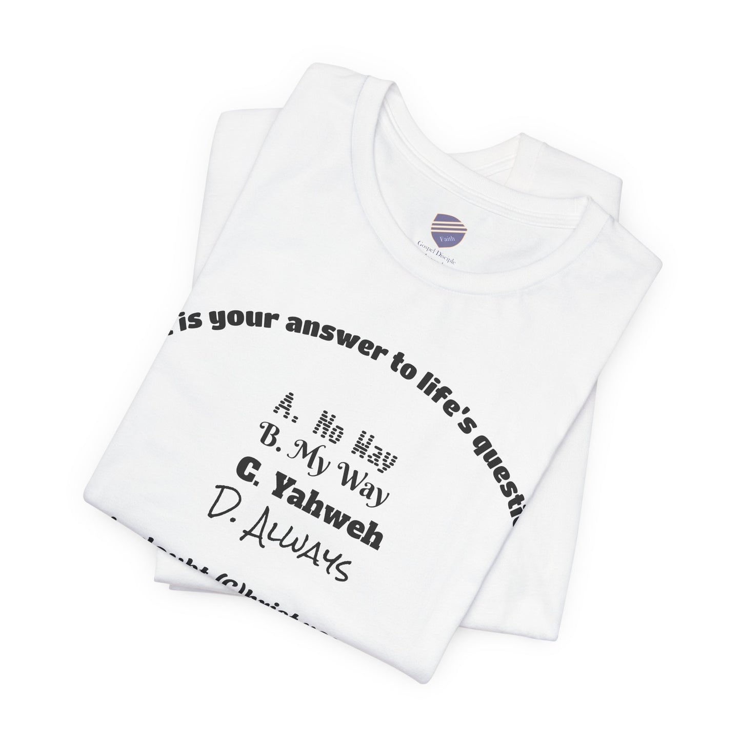 The Answer - Faith - Inspired Unisex Short Sleeve Top
