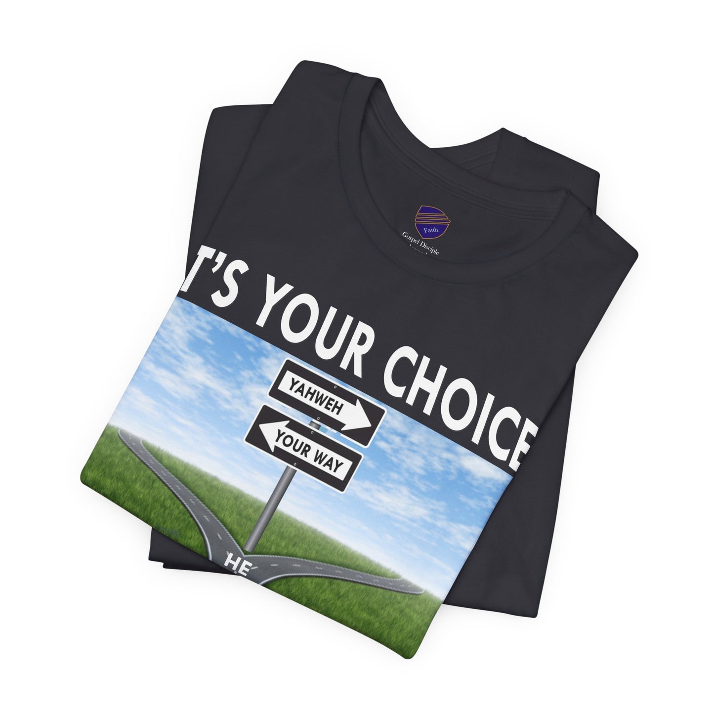 It's Your Choice - Faith Inspired Unisex Jersey Tee