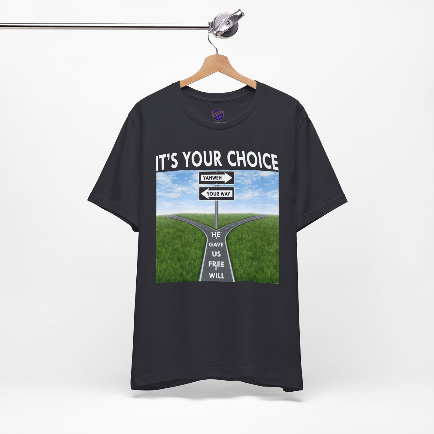 It's Your Choice - Faith Inspired Unisex Jersey Tee