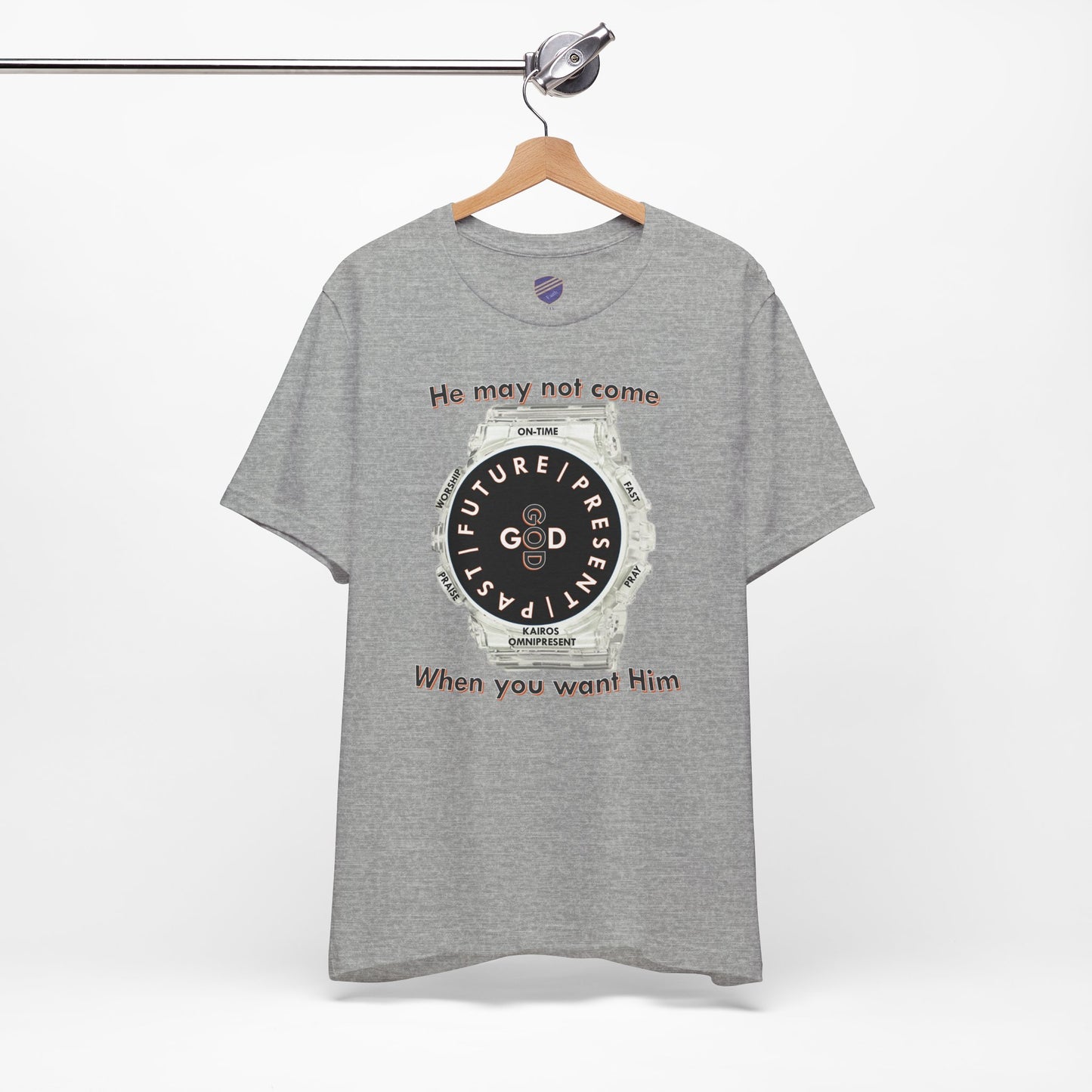 He may not come When you want Him - Faith - Inspired Unisex Jersey Short Sleeve Tee