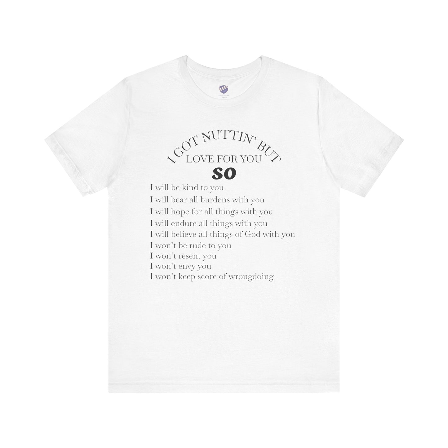 Nothing But Love - Faith - Inspired Unisex T-Shirt