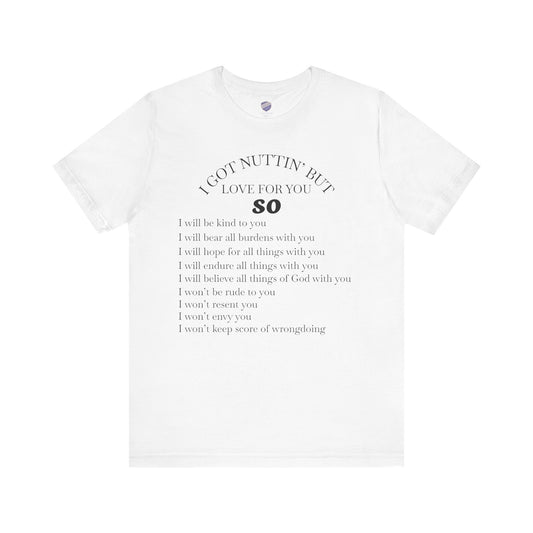 Nothing But Love - Faith - Inspired Unisex T-Shirt