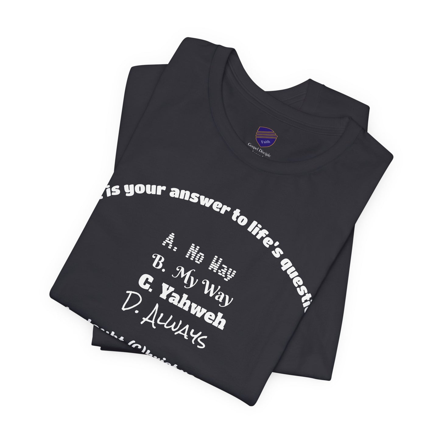The Answer - Faith - Inspired Unisex Short Sleeve Top