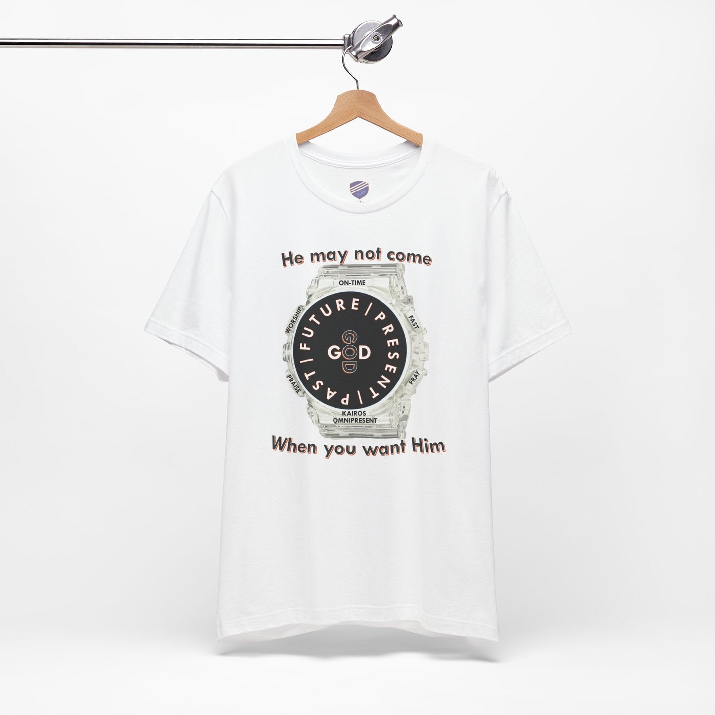 He may not come When you want Him - Faith - Inspired Unisex Jersey Short Sleeve Tee