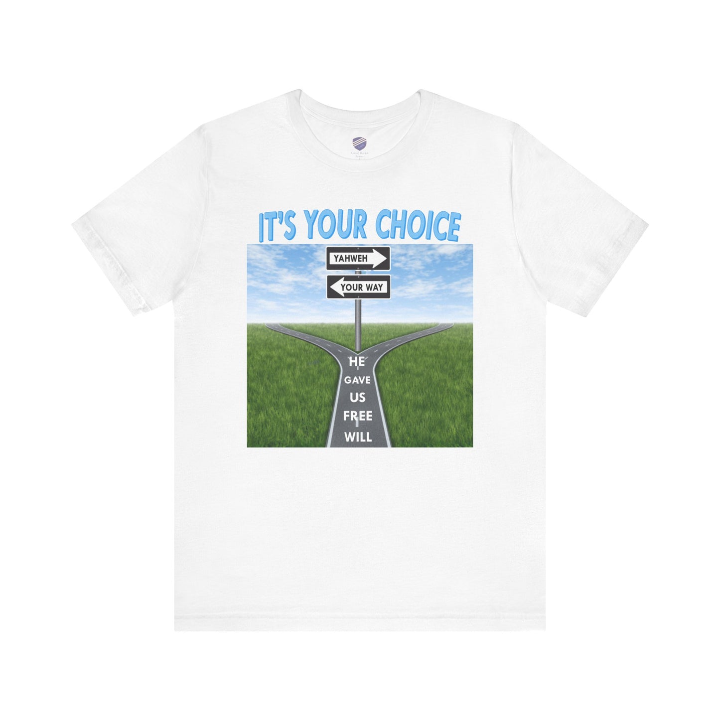 It's Your Choice - Faith Inspired Unisex Jersey Tee