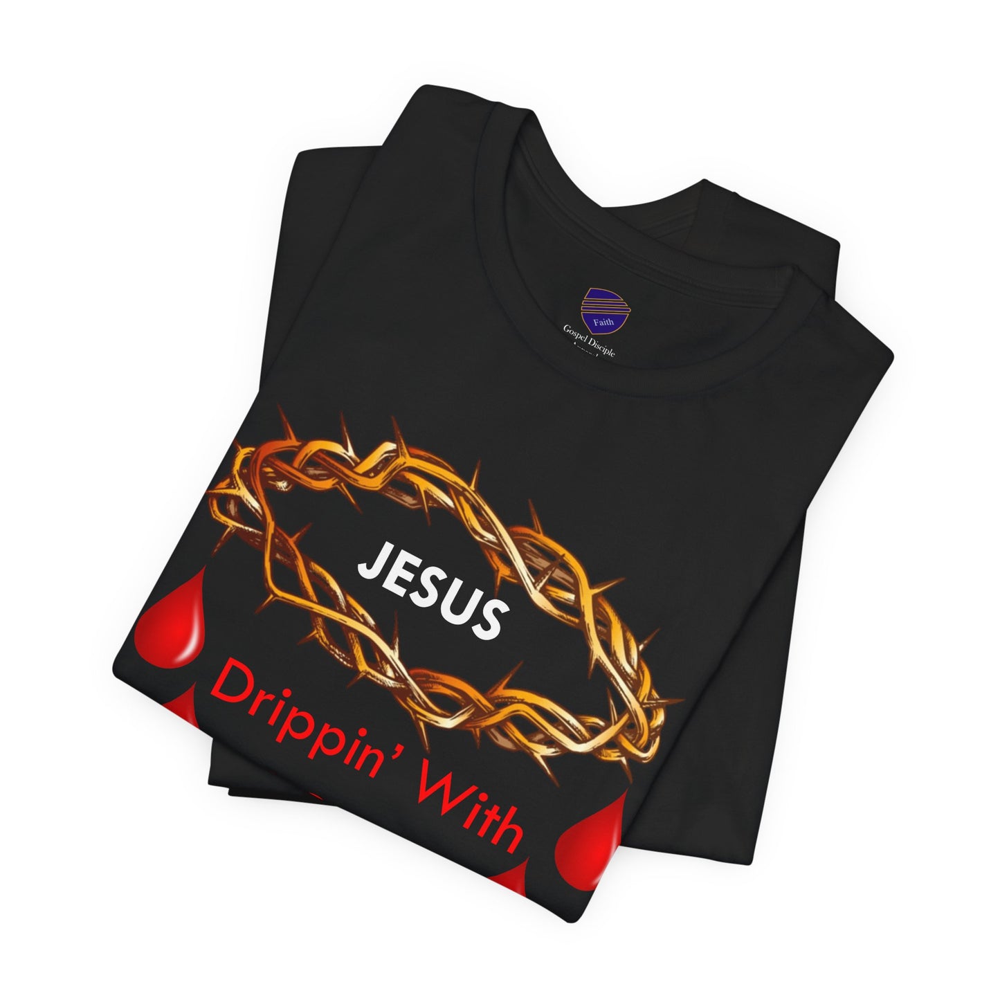 Drippin Truth - Faith - Inspired Short Sleeve Tee