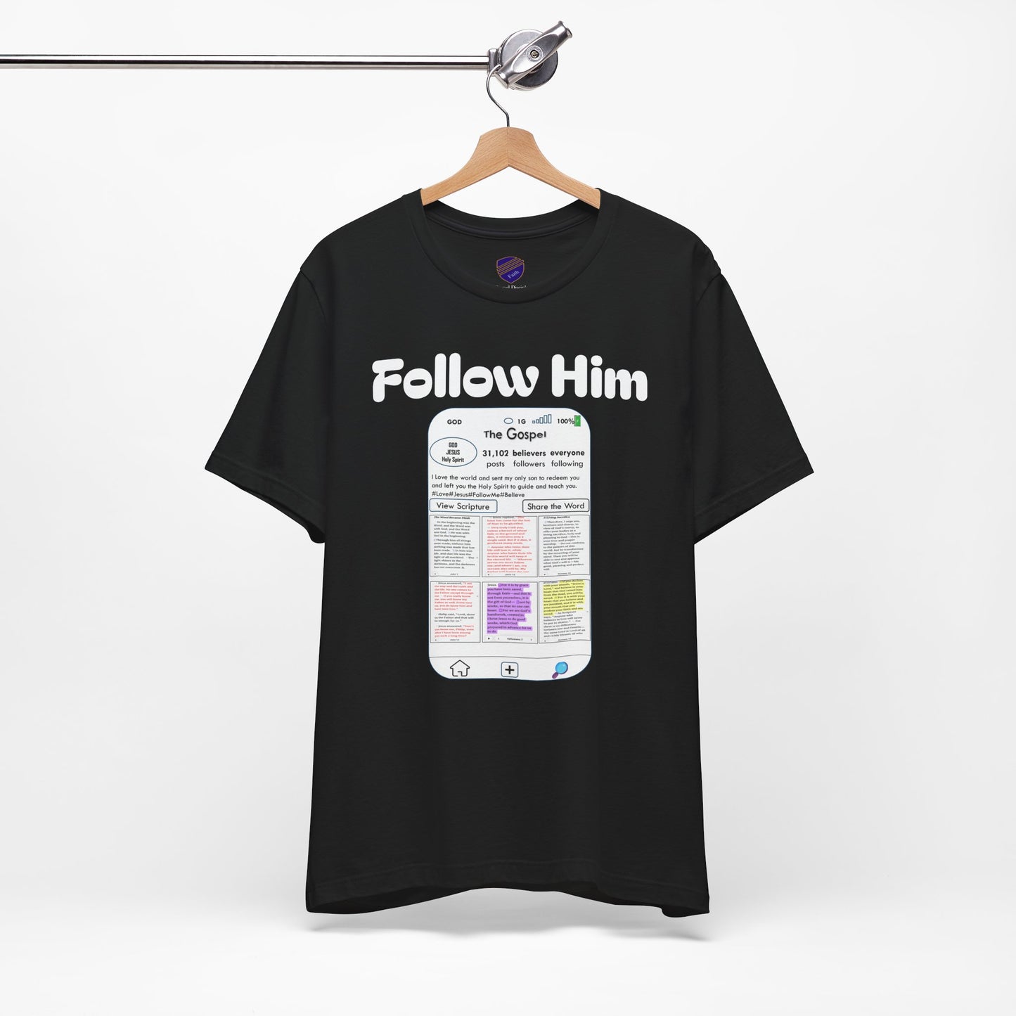 Follow Him - Faith - Inspired Unisex Tee