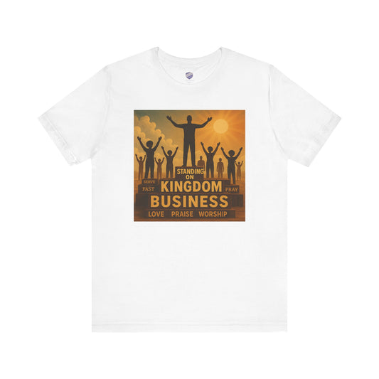 Kingdom Business - Faith - Inspired Unisex Jersey Short Sleeve Shirt