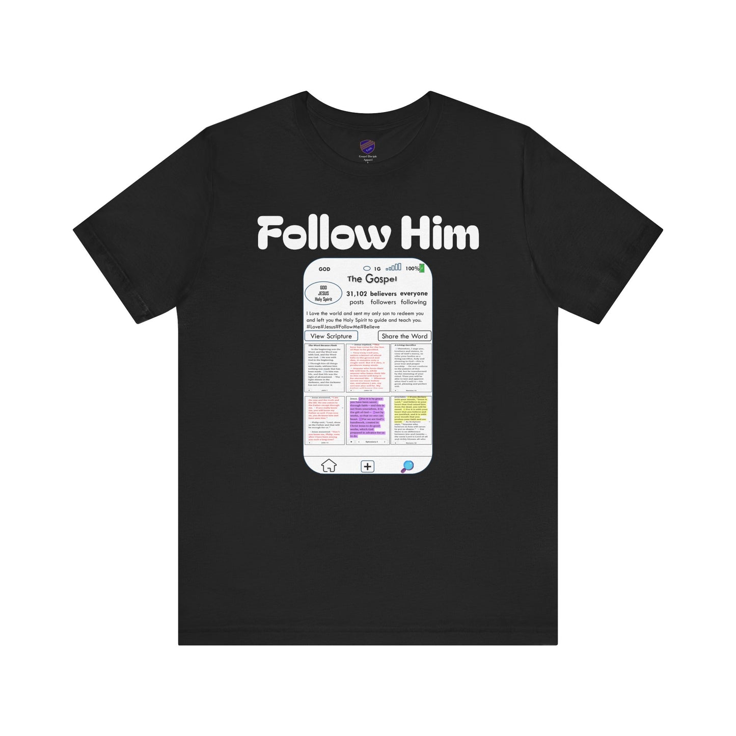 Follow Him - Faith - Inspired Unisex Tee
