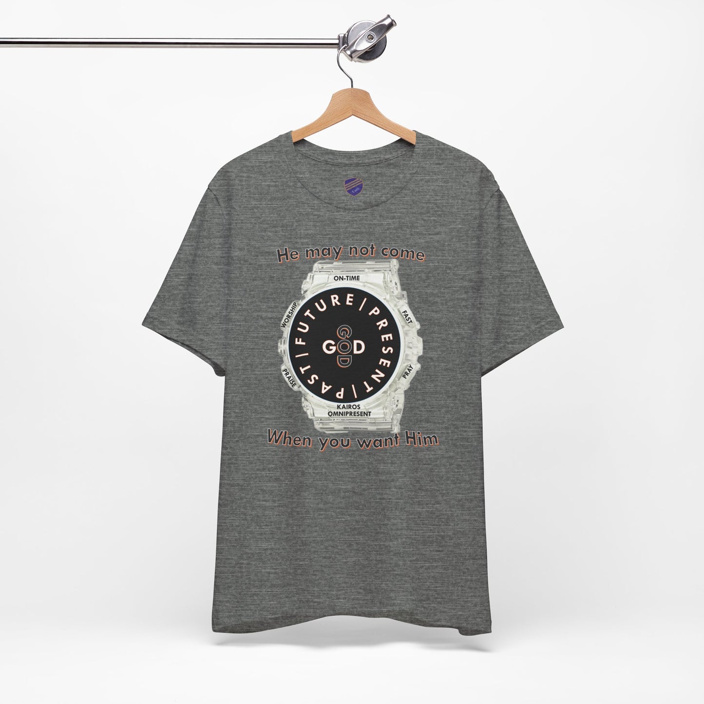 He may not come When you want Him - Faith - Inspired Unisex Jersey Short Sleeve Tee