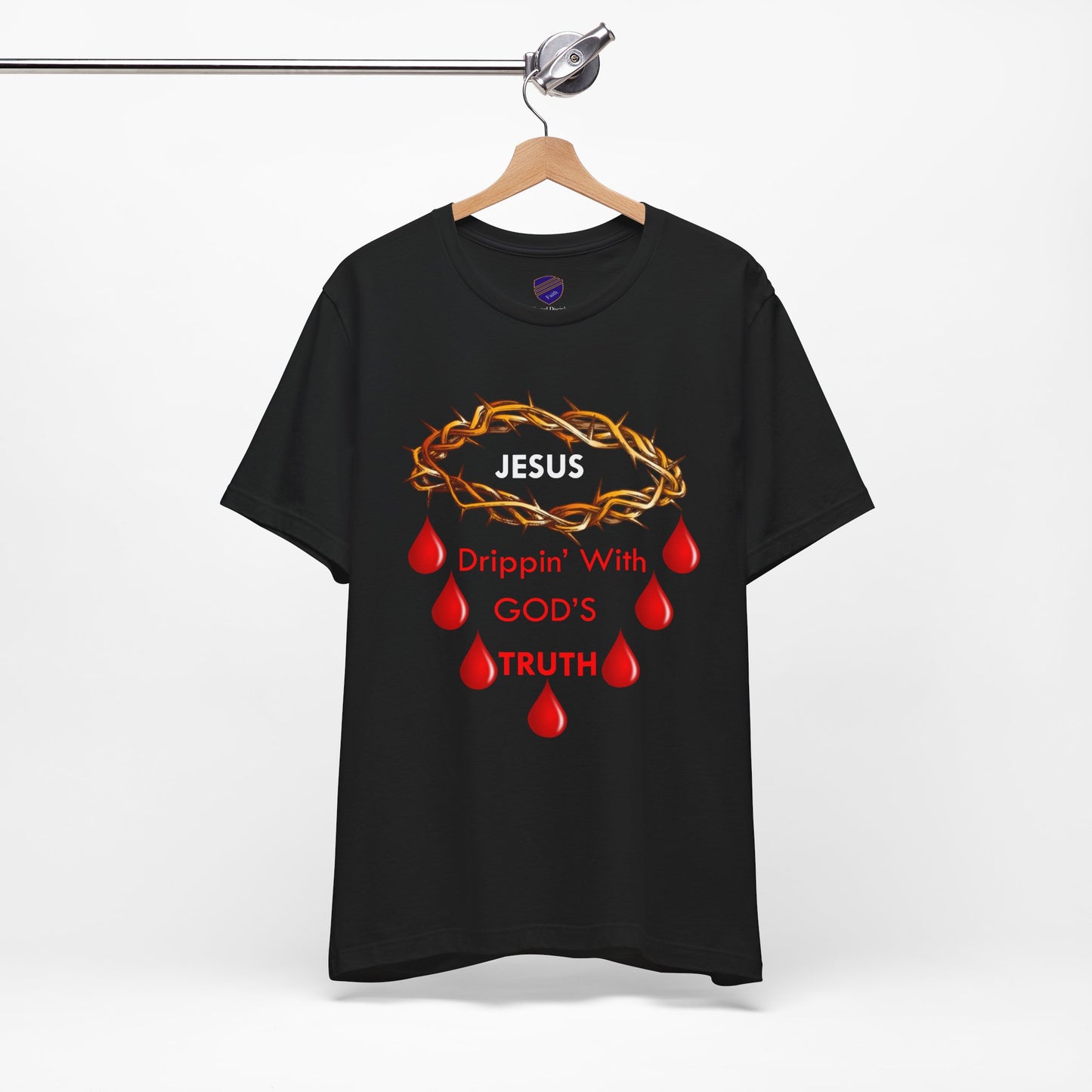 Drippin Truth - Faith - Inspired Short Sleeve Tee