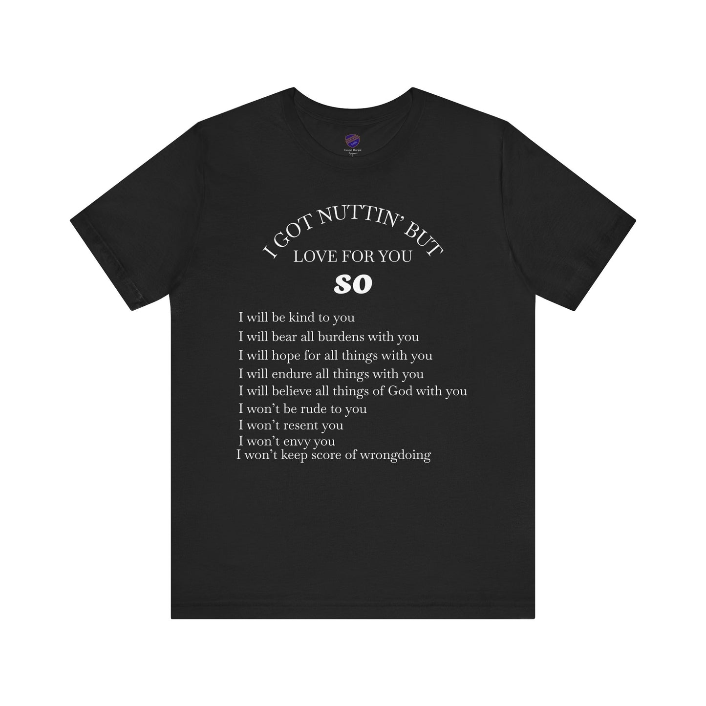 Nothing But Love - Faith - Inspired Unisex T-Shirt