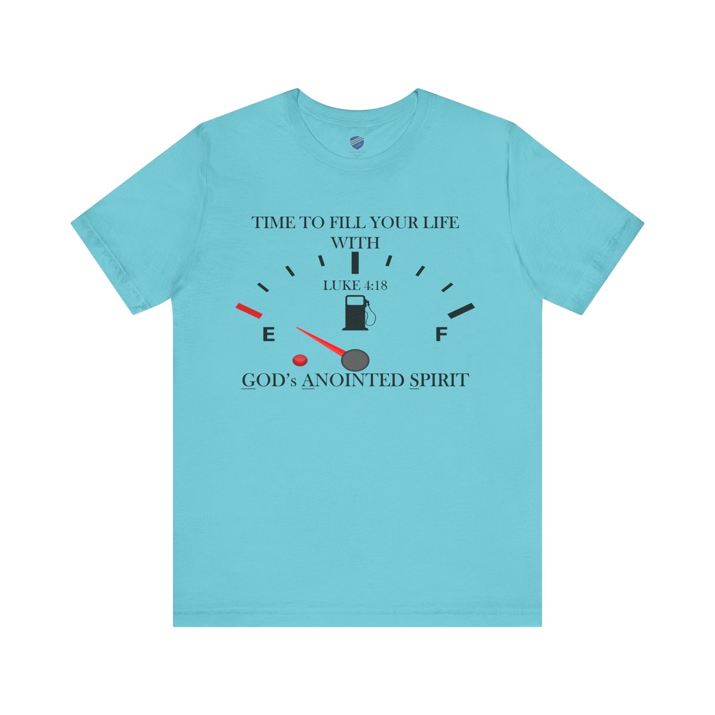 Fill Up - Faith - Inspired Unisex Tee