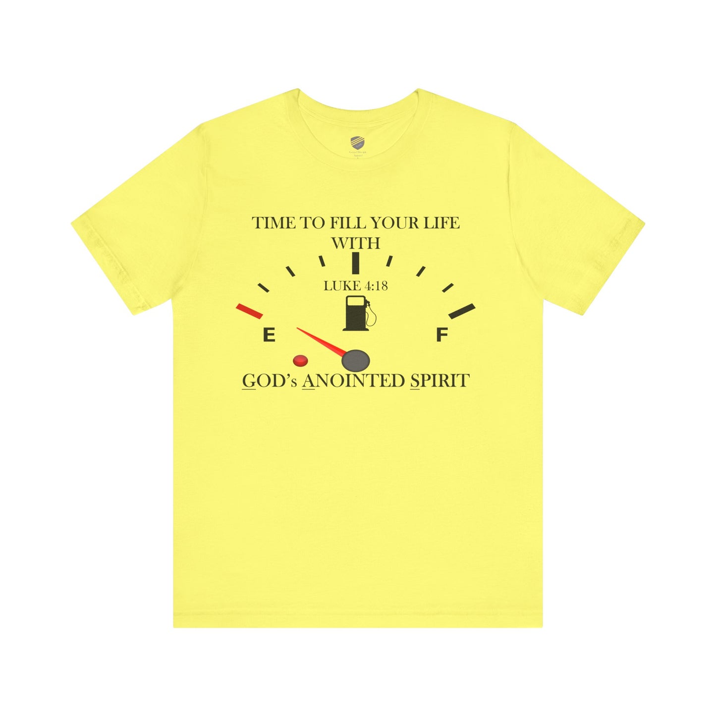 Fill Up - Faith - Inspired Unisex Tee