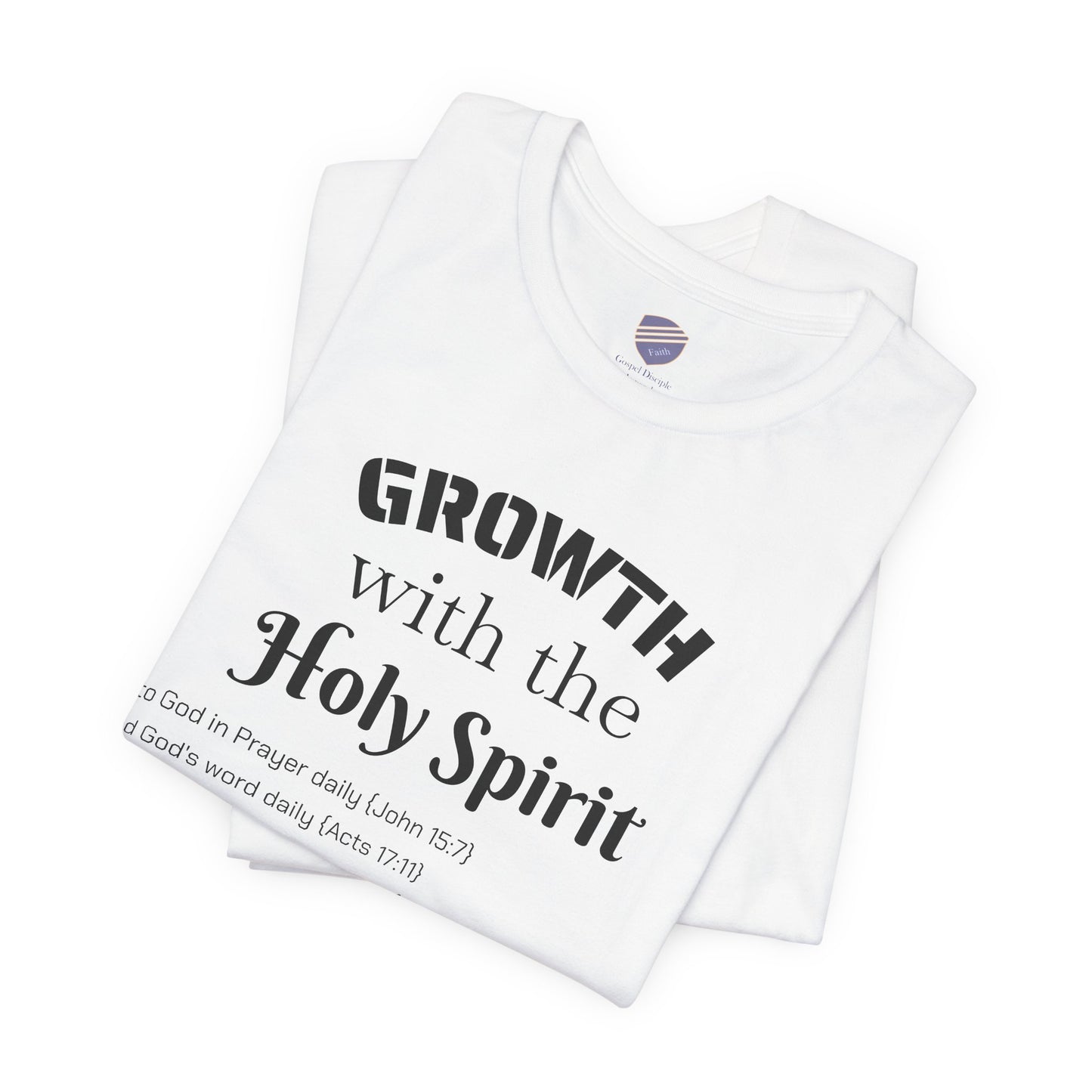 GROWTH - Faith - Inspired Unisex Jersey Short Sleeve Tee