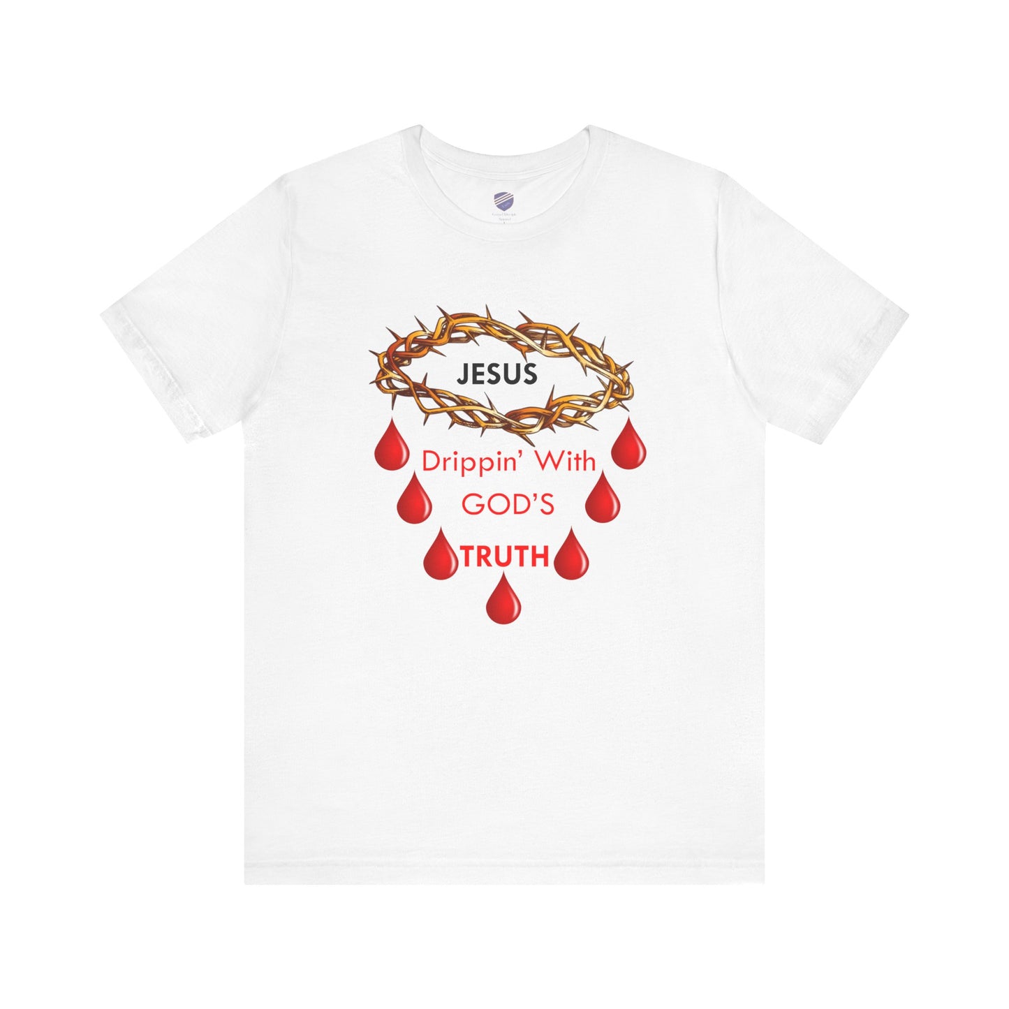 Drippin Truth - Faith - Inspired Short Sleeve Tee