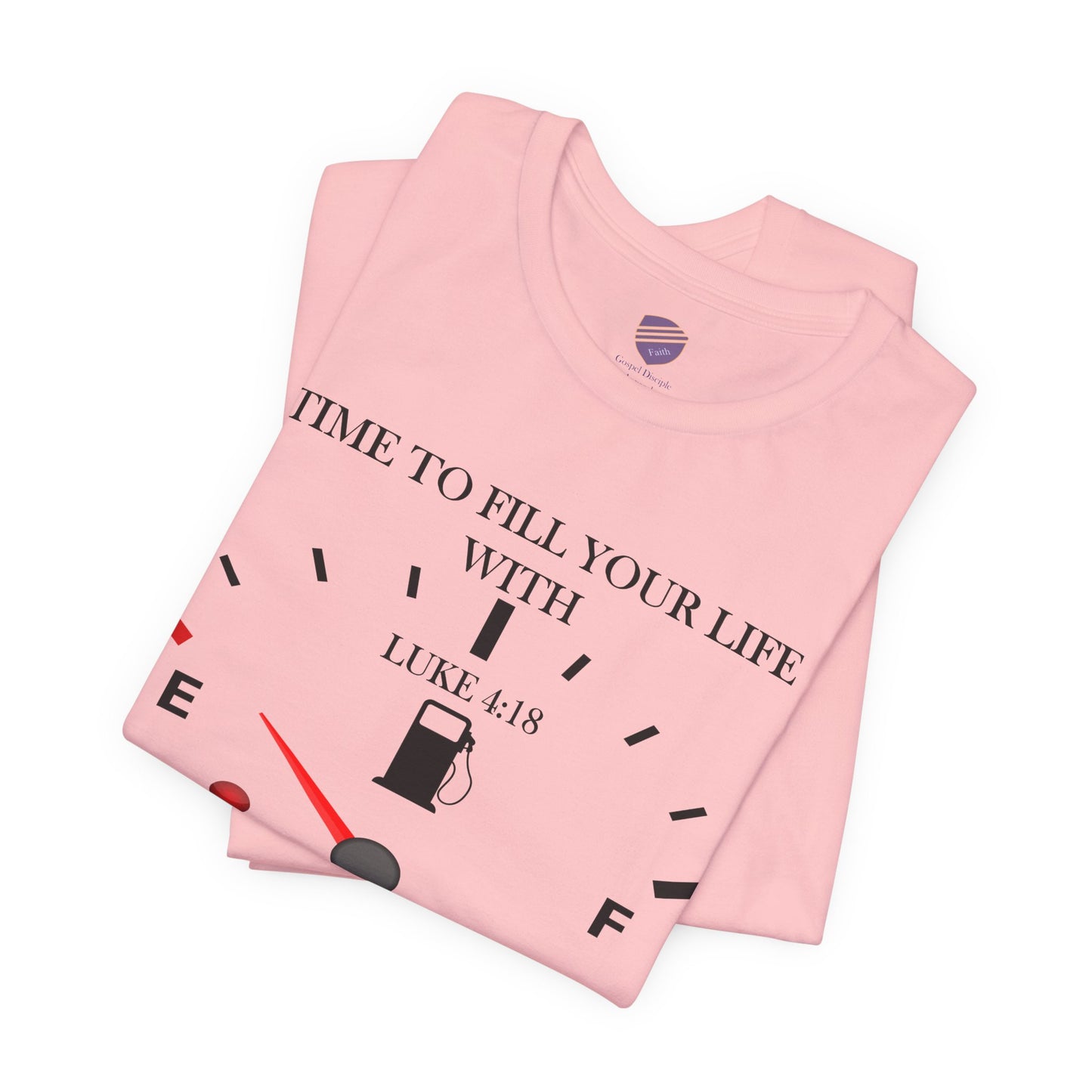 Fill Up - Faith - Inspired Unisex Tee
