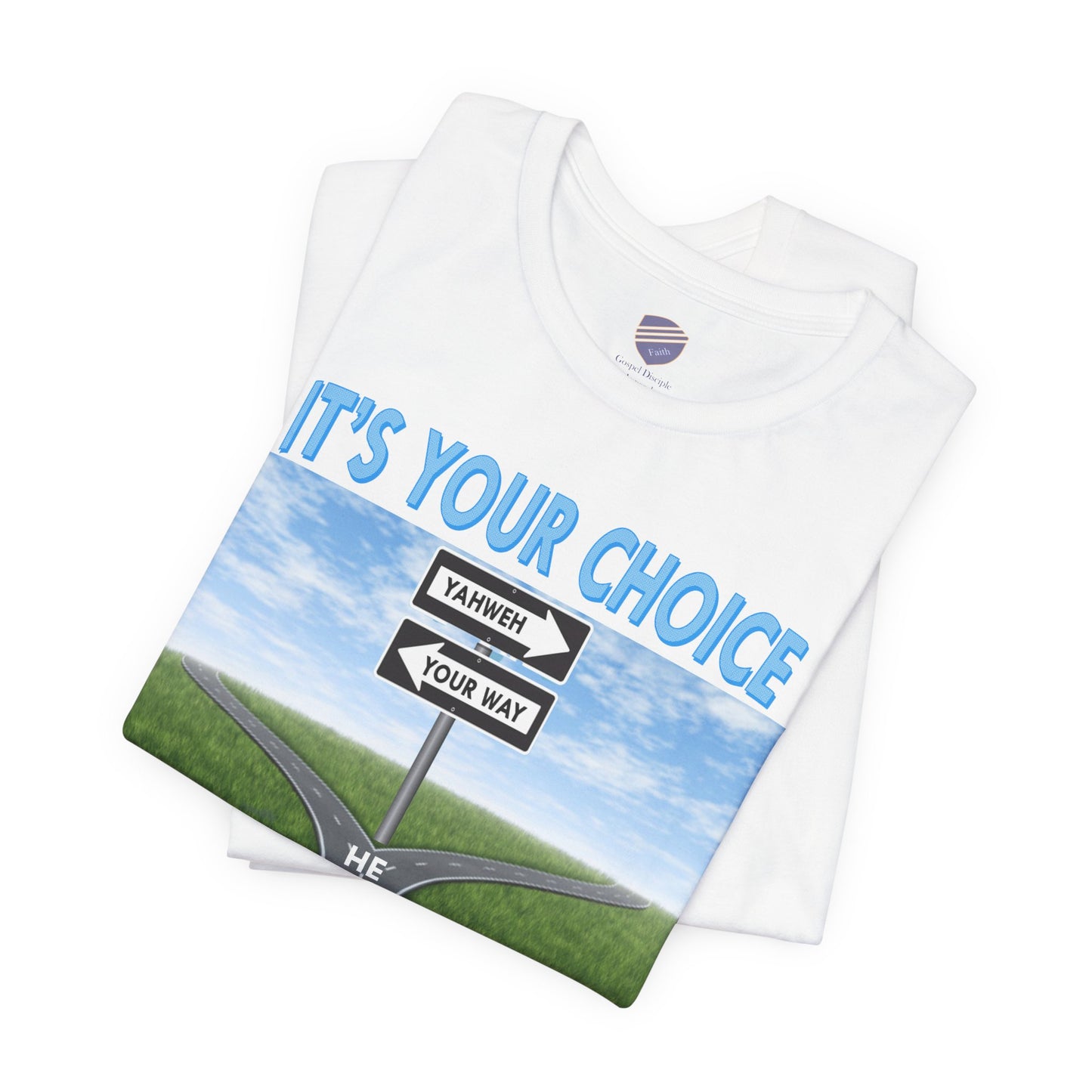 It's Your Choice - Faith Inspired Unisex Jersey Tee
